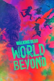 مسلسل The Walking Dead World Beyond مترجم الموسم الأول